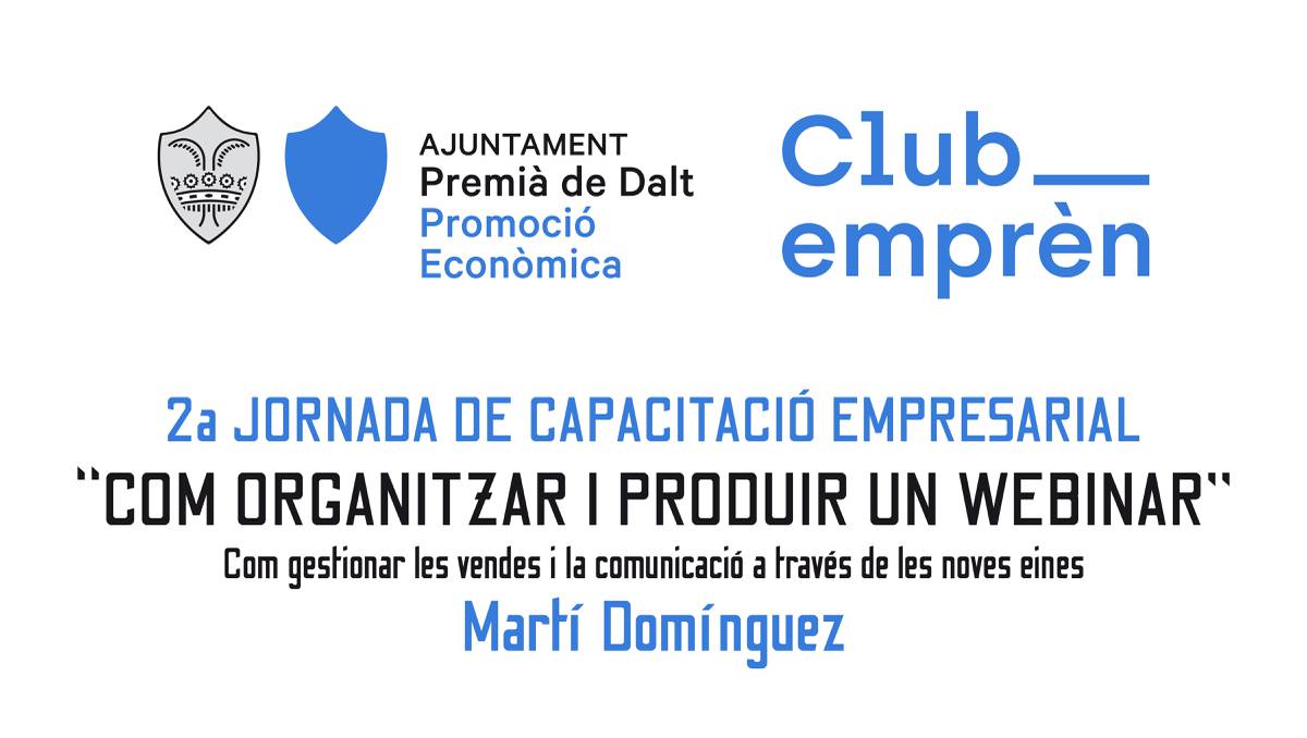 2a Jornada Capacitació Empresarial: Com organitzar i produir un WEBINAR